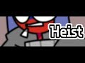 Heist | Original Meme [countryhumans]