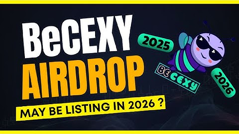 BeCEXY Airdrop Could List In 2026 - Here