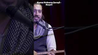 Koma Volkana Şoreşê - Koçerî