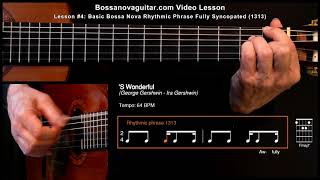 Video thumbnail of "S Wonderful - Bossa Nova Guitar Lesson #4: Basic Phrase Fully Syncopated (1313)"