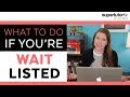 What To Do If You're Waitlisted: More College Application Tips