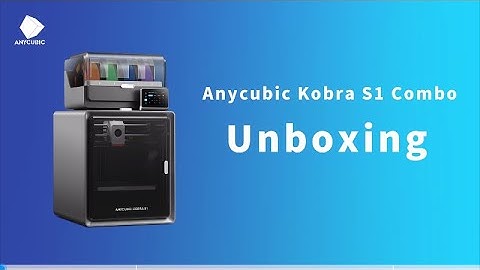 Anycubic Kobra S1 Combo Unboxing