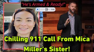 New! Another 911 Call Released In The Mica Miller Case! JP Miller Make Alarming Threats!