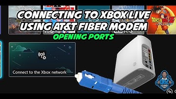 How to Connect to Xbox Live with AT&T Fiber Modem (Open Ports for Xbox)