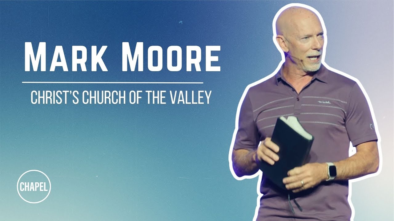 GCU CHAPEL || MARK MOORE || 09-18-23 - YouTube