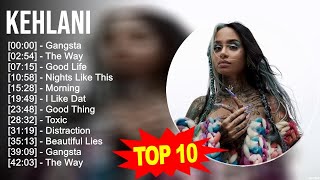 K.e.h.l.a.n.i 2023 Mix Top 10 Best Songs Greatest Hits Full Album