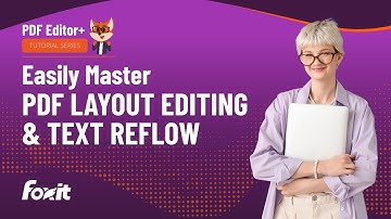 How to Edit Complex PDF Layouts and Use Text Reflow in Foxit PDF Editor