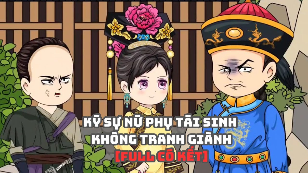 [Full Có Kết] Ký Sự Nữ Phụ Tái Sinh Không Tranh Giành |Muy Muy TV