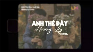 ANH THỀ ĐẤY LOFI - THANH HƯNG | HƯƠNG LY COVER