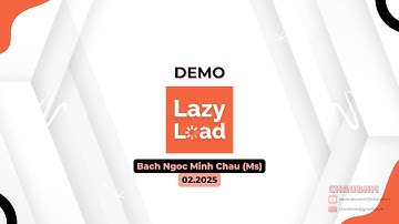 Hướng Dẫn Gắn Lazy Load Cho Ảnh | Tăng Tốc Độ Website & Tối Ưu SEO | Chaubnm3