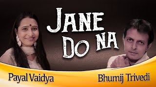 Jane Do Na Payal Vaidya Bhumij Trivedi
