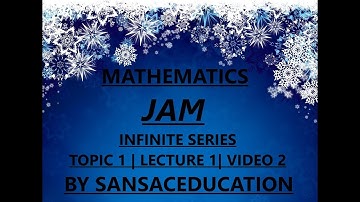 IIT JAM MATHEMATICS | Infinite series | Geometric series,limit comparison ,p series test.. | VIDEO 2