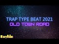 Trap type beat 2021 old town road  hip hop rap instrumental