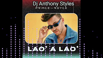 Prince Royce Lao' A Lao' (Dj Anthony Styles Bachata 2021)