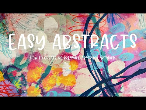 Easy Abstracts - How To Create Abstract Art Without Thinking.