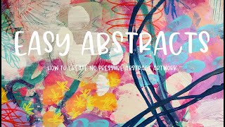 Easy Abstracts - How to create abstract art without thinking.