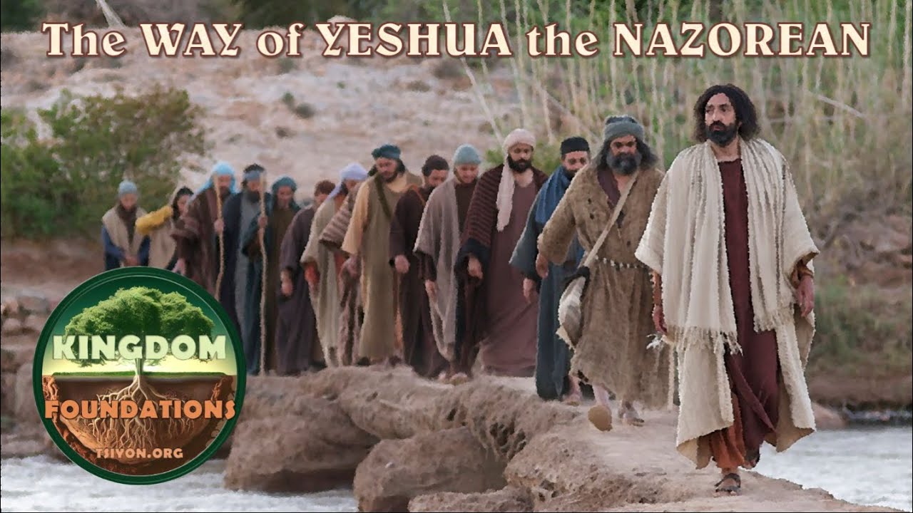 Kingdom Foundations - The Way of Yeshua the Nazorean - YouTube