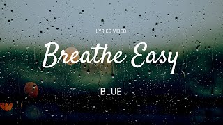 Breathe Easy - BLUE -s