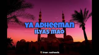 [sped up] Ya Adheeman - Ilyas Mao Resimi