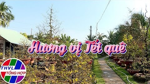 Phóng sự: Hương vị Tết quê