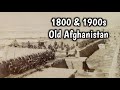 1800 and 1900s old afghanistan  old afghanistan  my past world