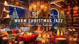 Relaxing Christmas Jazz Music in Cozy Christmas Coffee Shop Ambience ? Jazz Background Music to Work