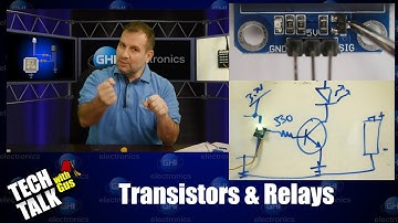 Transistors & Relays - Tech Talk - #024