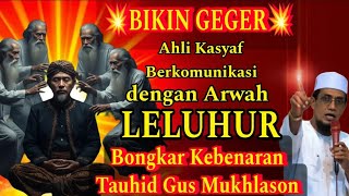 💥Gempar💥 Ahli Kasyaf Berkomunikasi Dengan Arwah Leluhur