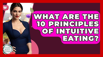 What Are The 10 Principles Of Intuitive Eating? - Inside Body Image