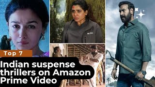 TOP 7 -Suspense Thriller Indian movies in Hindi available on  #amazonprimevideo  - Must Watch