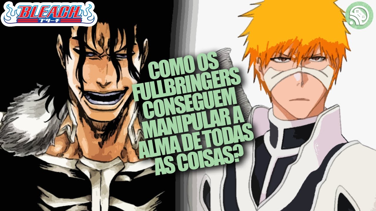 Bleach Brasil - Todo mundo sabe que não gosto da saga fullbringer