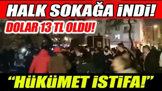 Dolar 13 TL oldu! Halk sokağa indi! \