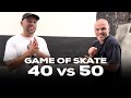 40 anos vs 50 anos game of skate