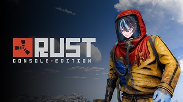【RUST】公式鯖で爆発する【vtuber】