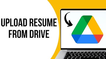 How to upload resume from Google Drive ?