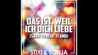 Stixi und Sonja - Das ist,weil ich dich liebe (Sarà perché ti amo) chords