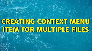 Creating Context Menu Item For Multiple Files