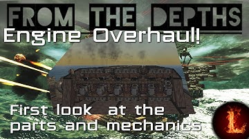 Engine Overhaul - First look! (devtest 1.8671) - From the Depths