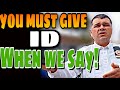 ID Refusal - Officer Thinks Suspicion Is A Crime!