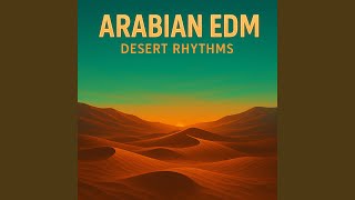 Arabian EDM Nomad’s Journey (feat. AI-Assisted)
