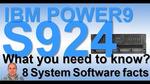 POWER9 Scale-Out Server S924 8 facts on System Software
