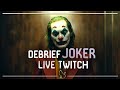 Joker  debrief en live sur twitch avec jstylesman et pv