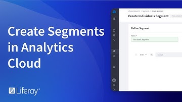 Create Segments in Liferay Analytics Cloud