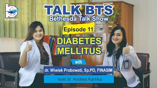 DIABETES MELLITUS – Bethesda Talk Show Ep. 11