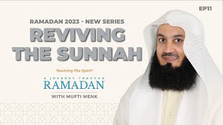 NEW | Reviving the Sunnah: Following in the Footsteps of the Prophet (PBUH) | Ep11 | Mufti Menk