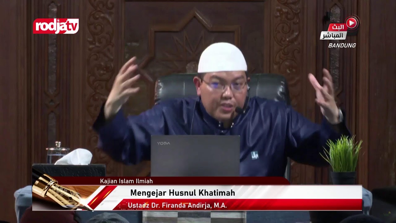 [LIVE] Ustadz Dr. Firanda Andirja, M.A. | Mengejar Husnul Khatimah