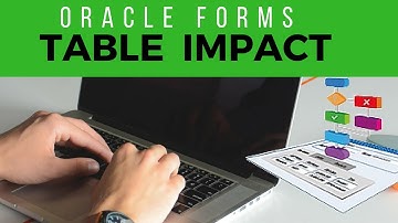 Oracle Forms Application Analysis - The TABLE IMPACT FUNCTION