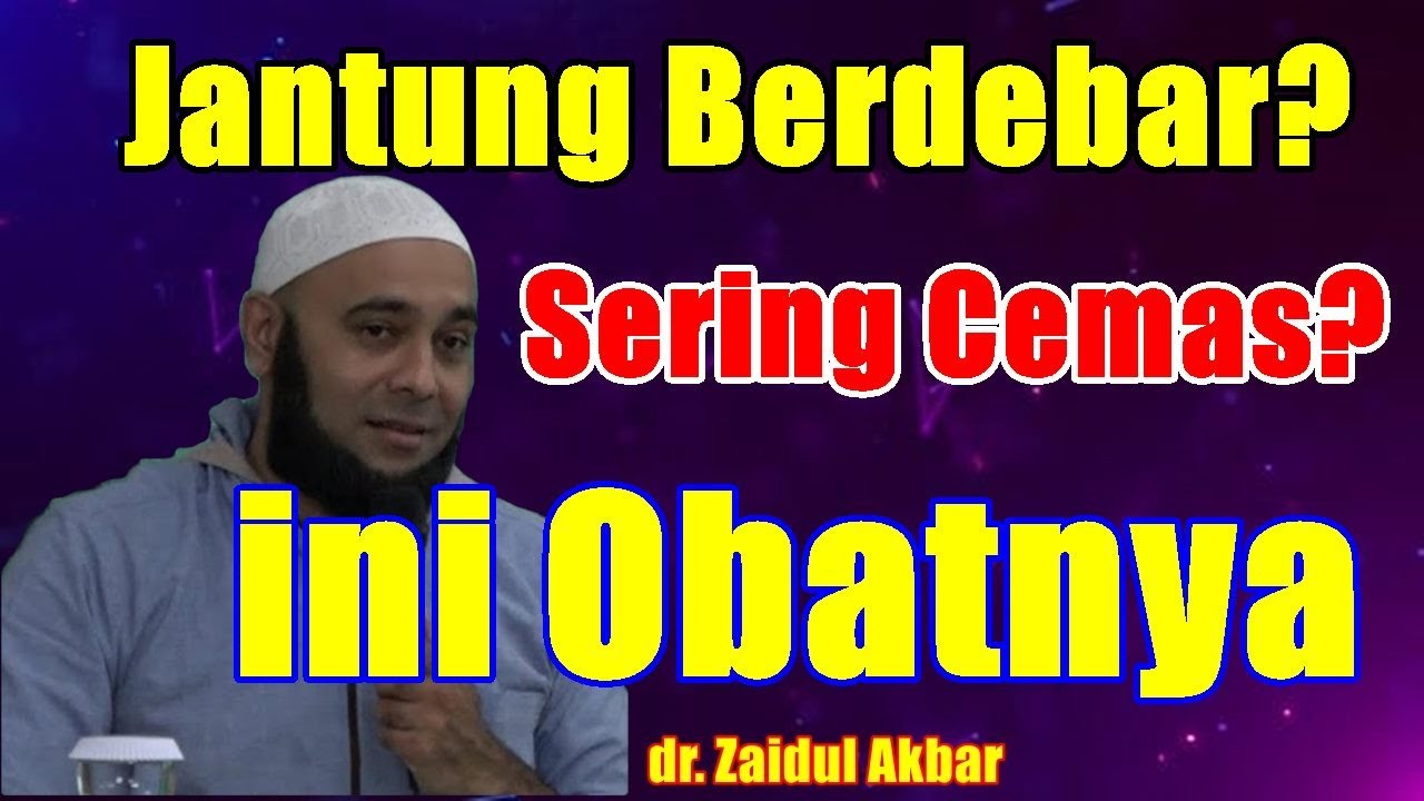 Cara Mengobati Anxiety atau Kecemasan - dr. Zaidul Akbar