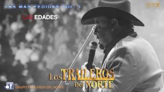 Video thumbnail of "LAS EDADES LOS TRAILEROS DEL NORTE"