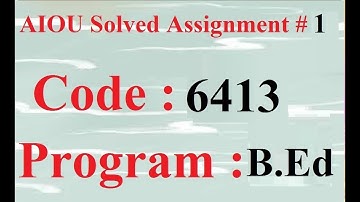 AIOU Code 6413 / 5076 Solved Assignment No 1 Spring 2024 | Baloch Academy